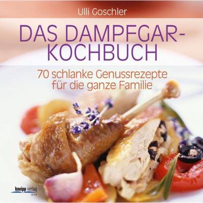 Das Dampfgar-Kochbuch von Kneipp Verlag